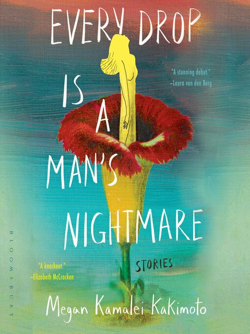 Title details for Every Drop Is a Man's Nightmare by Megan Kamalei Kakimoto - Wait list